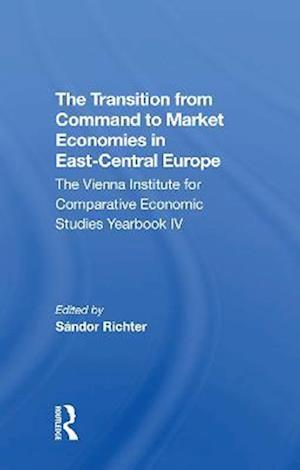 The Transition From Command To Market Economies In Eastcentral Europe