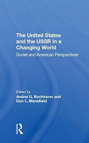 The United States And The Ussr In A Changing World