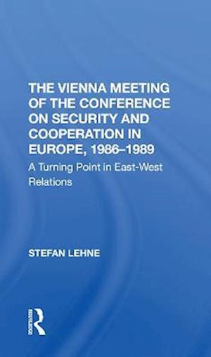 The Vienna Meeting Of The Conference On Security And Cooperation In Europe, 19861989