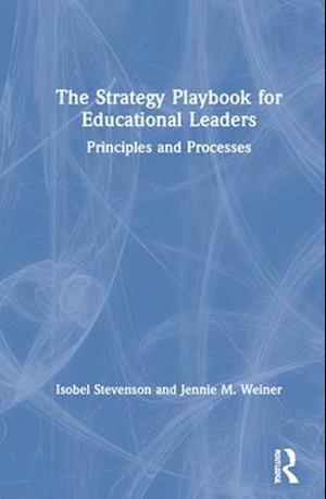 The Strategy Playbook for Educational Leaders