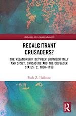 Recalcitrant Crusaders?