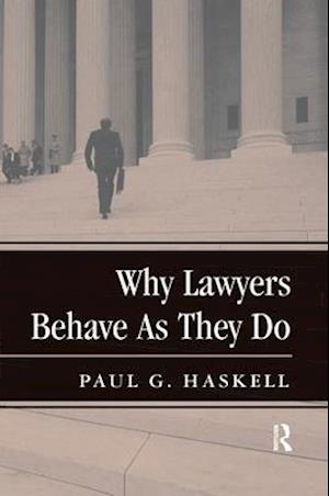 Why Lawyers Behave As They Do