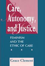 Care, Autonomy, And Justice