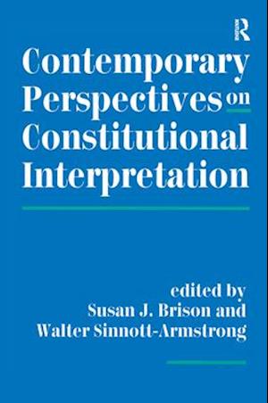 Contemporary Perspectives On Constitutional Interpretation