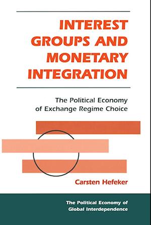 Interest Groups And Monetary Integration