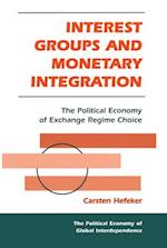 Interest Groups And Monetary Integration