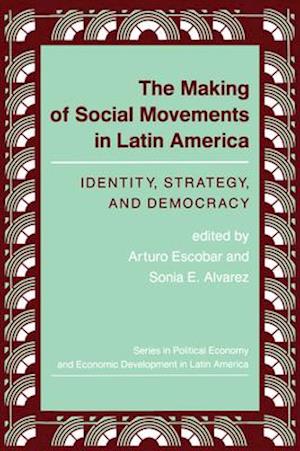 The Making of Social Movements in Latin America