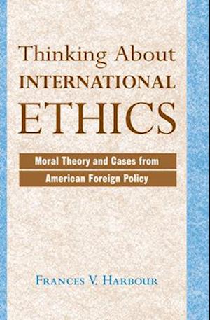 Thinking About International Ethics