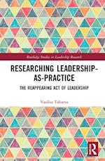 Researching Leadership-As-Practice