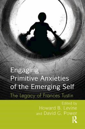 Engaging Primitive Anxieties of the Emerging Self