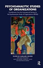 Psychoanalytic Studies of Organizations