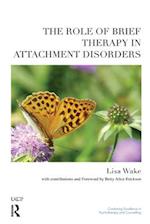 The Role of Brief Therapy in Attachment Disorders