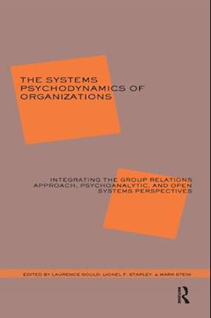 The Systems Psychodynamics of Organizations