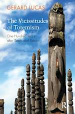 The Vicissitudes of Totemism