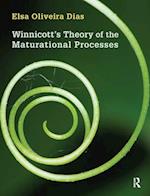 Winnicott's Theory of the Maturational Processes