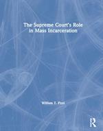 The Supreme Court’s Role in Mass Incarceration