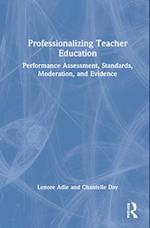 Professionalizing Teacher Education
