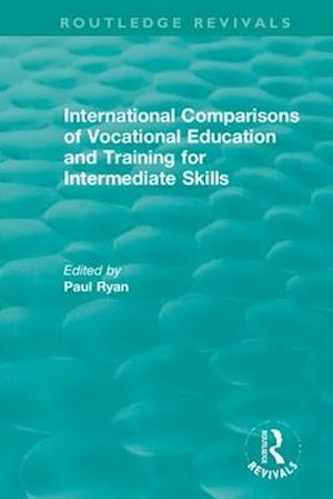 International Comparisons of Vocational Education and Training for Intermediate Skills