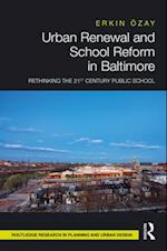 Urban Renewal and School Reform in Baltimore