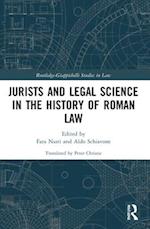 Jurists and Legal Science in the History of Roman Law