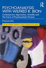 Psychoanalysis with Wilfred R. Bion