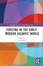 Firsting in the Early-Modern Atlantic World