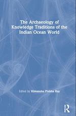 The Archaeology of Knowledge Traditions of the Indian Ocean World