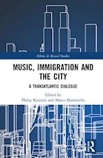 Music, Immigration and the City