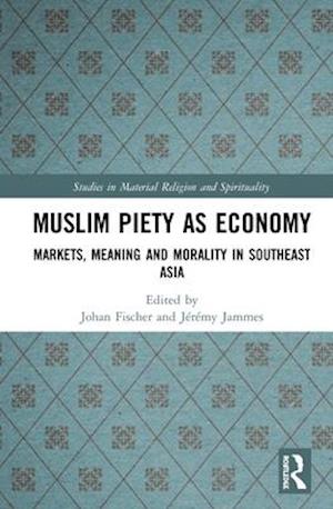 Muslim Piety as Economy