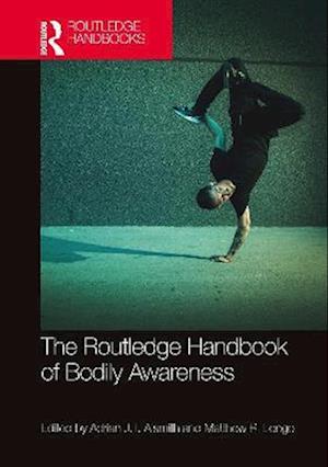 The Routledge Handbook of Bodily Awareness