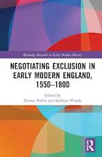 Negotiating Exclusion in Early Modern England, 1550–1800