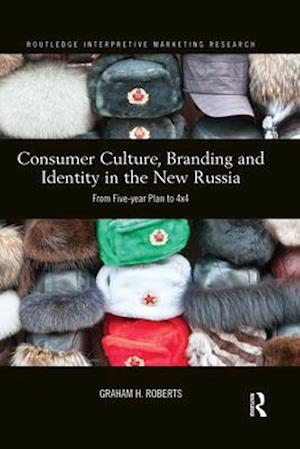 Consumer Culture, Branding and Identity in the New Russia