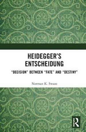 Heidegger’s Entscheidung