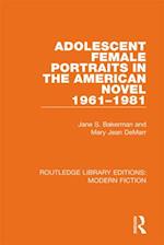 Adolescent Female Portraits in the American Novel 1961-1981