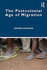 The Postcolonial Age of Migration