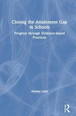 Closing the Attainment Gap in Schools