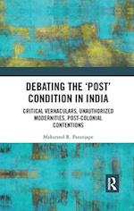 Debating the 'Post' Condition in India
