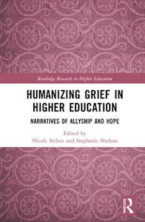 Humanizing Grief in Higher Education