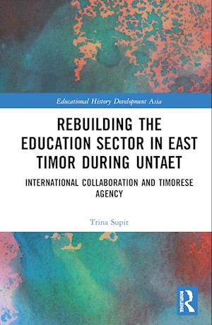 Rebuilding the Education Sector in East Timor during UNTAET