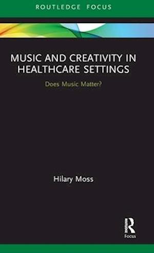 Music and Creativity in Healthcare Settings