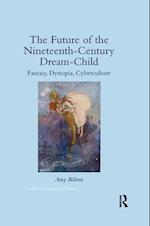 The Future of the Nineteenth-Century Dream-Child