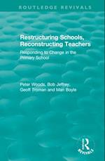 Restructuring Schools, Reconstructing Teachers