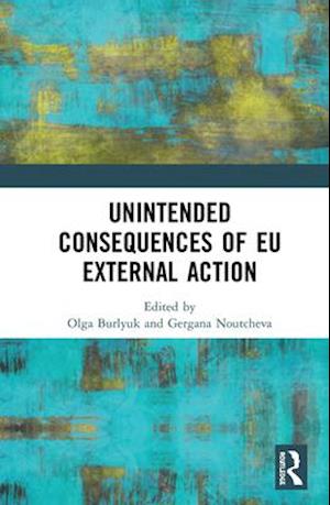 Unintended Consequences of EU External Action