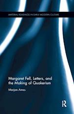 Margaret Fell, Letters, and the Making of Quakerism