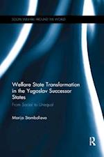Welfare State Transformation in the Yugoslav Successor States
