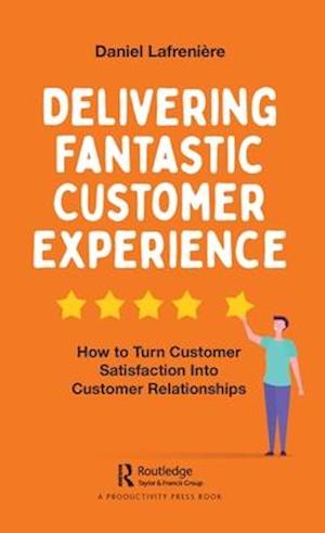 Delivering Fantastic Customer Experience