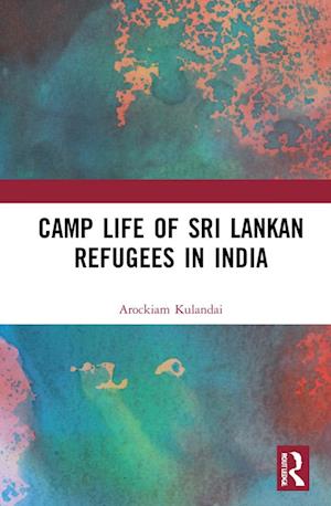 Camp Life of Sri Lankan Refugees in India