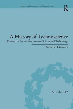 A History of Technoscience