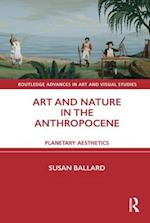 Art and Nature in the Anthropocene