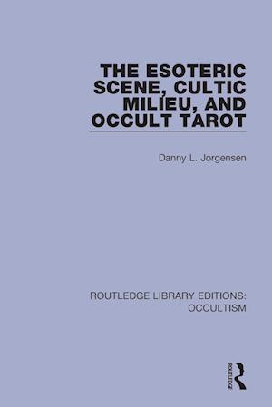 The Esoteric Scene, Cultic Milieu, and Occult Tarot